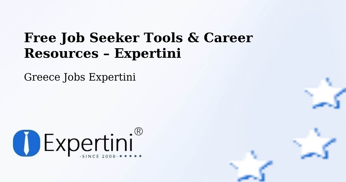Free Job Seeker Tools & Career Resources – Langádhia - Langádhia, Greece Jobs Expertini