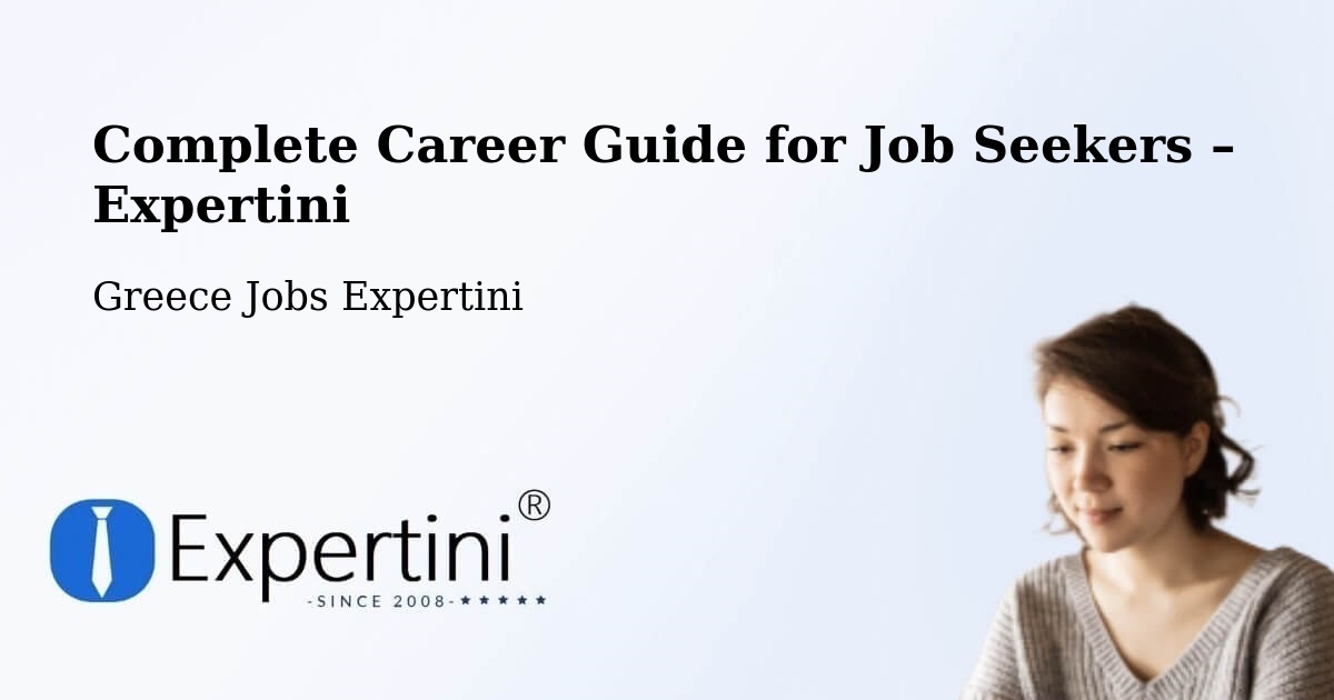 Career Guide for Job Seekers – Langádhia - Langádhia, Greece Jobs Expertini